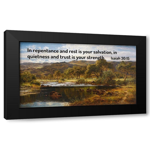 Bible Verse Quote Isaiah 30:15, Benjamin Williams Leader - A Bright Afternoon - North Wales Black Modern Wood Framed Art Print with Double Matting by ArtsyQuotes