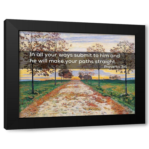 Bible Verse Quote Proverbs 3:6, Ferdinand Hodler - Autumn Evening Black Modern Wood Framed Art Print by ArtsyQuotes
