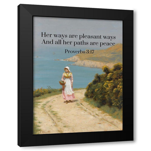 Bible Verse Quote Proverbs 3:17, Edmund Blair Leighton - Girl on a Coastal Path Black Modern Wood Framed Art Print by ArtsyQuotes