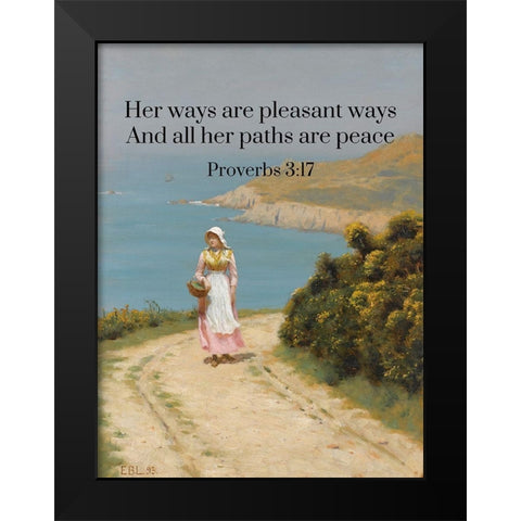 Bible Verse Quote Proverbs 3:17, Edmund Blair Leighton - Girl on a Coastal Path Black Modern Wood Framed Art Print by ArtsyQuotes