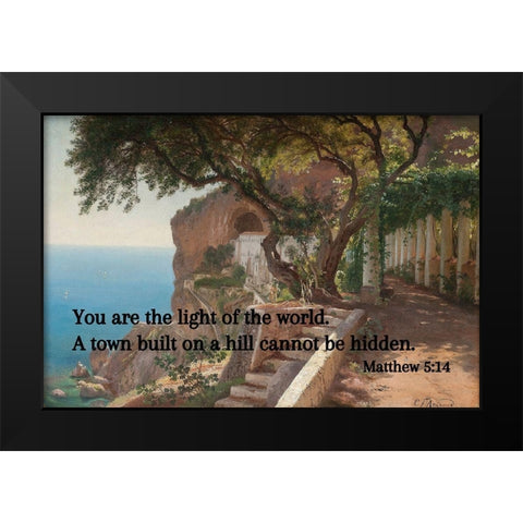 Bible Verse Quote Matthew 5:14, Carl Fredrik Aagard - Pergola in Amalfi Black Modern Wood Framed Art Print by ArtsyQuotes