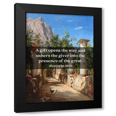 Bible Verse Quote Proverbs 18:16, Carl Fredrik Aagard - Ancient Columns Black Modern Wood Framed Art Print with Double Matting by ArtsyQuotes