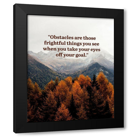 Henry Ford Quote: Obstacles Black Modern Wood Framed Art Print by ArtsyQuotes