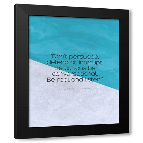 Elizabeth Lesser Quote: Defend or Interrupt Black Modern Wood Framed Art Print by ArtsyQuotes