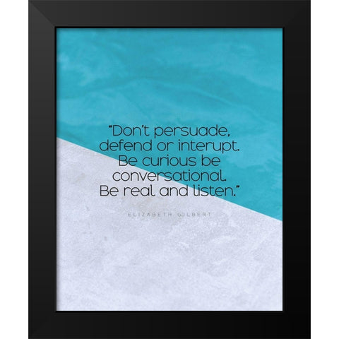 Elizabeth Lesser Quote: Defend or Interrupt Black Modern Wood Framed Art Print by ArtsyQuotes