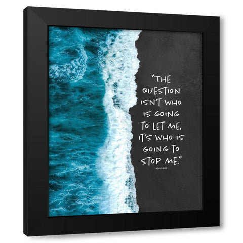 Ayn Rand Quote: Let Me Black Modern Wood Framed Art Print with Double Matting by ArtsyQuotes