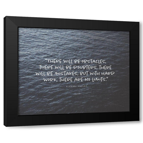 Michael Phelps Quote: There Will be Obstacles Black Modern Wood Framed Art Print with Double Matting by ArtsyQuotes