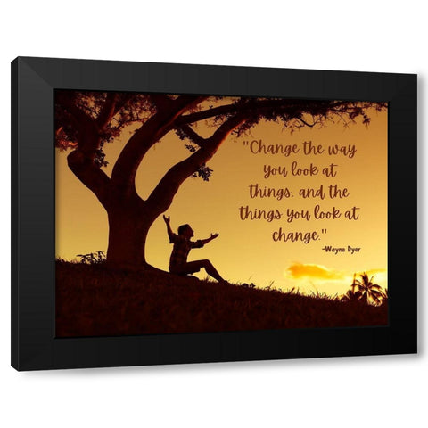 Wayne Dyer Quote: Change Black Modern Wood Framed Art Print by ArtsyQuotes