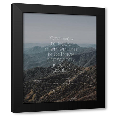 Michael Korda Quote: Keep Momentum Black Modern Wood Framed Art Print with Double Matting by ArtsyQuotes