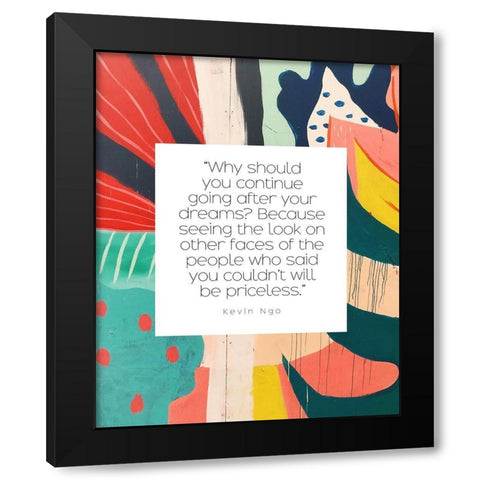 Kevin Ngo Quote: Dreams Black Modern Wood Framed Art Print by ArtsyQuotes