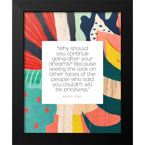 Kevin Ngo Quote: Dreams Black Modern Wood Framed Art Print by ArtsyQuotes