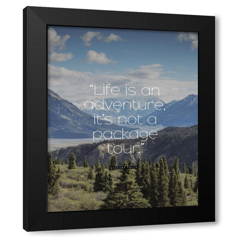 Eckhart Tolle Quote: Life is an Adventure Black Modern Wood Framed Art Print by ArtsyQuotes