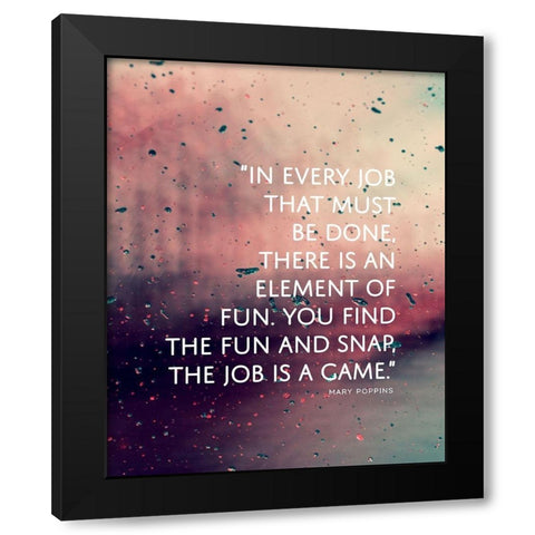 Mary Poppins Quote: Element of Fun Black Modern Wood Framed Art Print with Double Matting by ArtsyQuotes