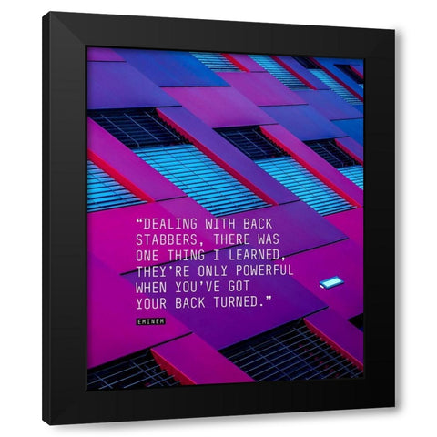 Eminem Quote: Dealing with Back Stabbers Black Modern Wood Framed Art Print by ArtsyQuotes