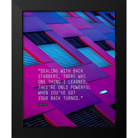 Eminem Quote: Dealing with Back Stabbers Black Modern Wood Framed Art Print by ArtsyQuotes