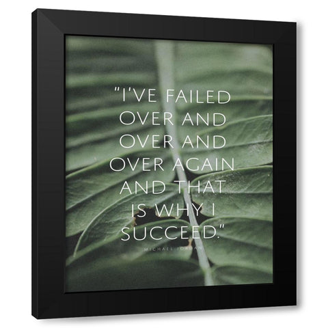 Michael Jordan Quote: Failed Over and Over Black Modern Wood Framed Art Print by ArtsyQuotes