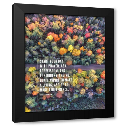 Denzel Washington Quote: Ask for Wisdom Black Modern Wood Framed Art Print with Double Matting by ArtsyQuotes