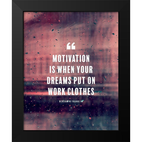 Benjamin Franklin Quote: Motivation Black Modern Wood Framed Art Print by ArtsyQuotes