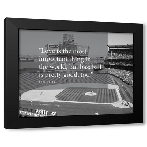 Yogi Berra Quote: Love and Baseball Black Modern Wood Framed Art Print by ArtsyQuotes