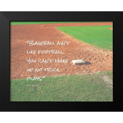 Yogi Berra Quote: No Trick Plays Black Modern Wood Framed Art Print by ArtsyQuotes