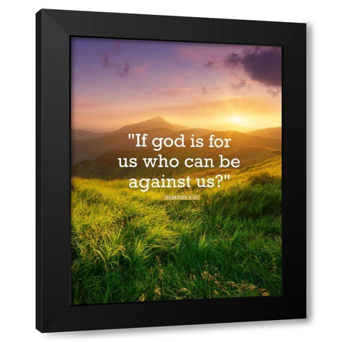 Bible Verse Quote Romans 8:31 Black Modern Wood Framed Art Print with Double Matting by ArtsyQuotes