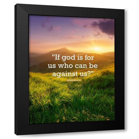 Bible Verse Quote Romans 8:31 Black Modern Wood Framed Art Print by ArtsyQuotes