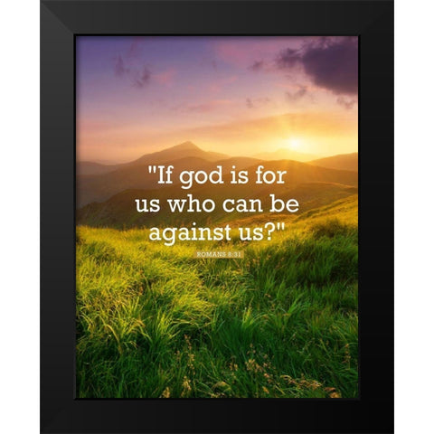 Bible Verse Quote Romans 8:31 Black Modern Wood Framed Art Print by ArtsyQuotes