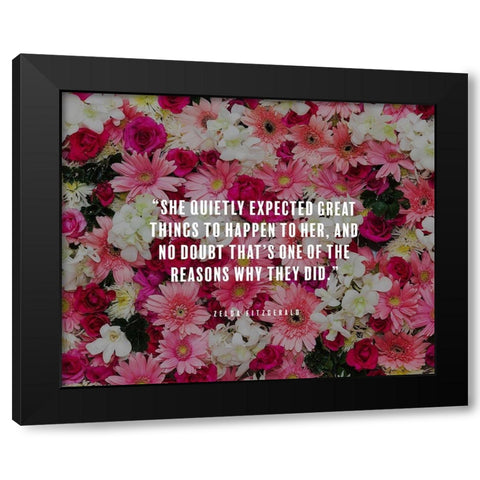 Zelda Fitzgerald Quote: Great Things Black Modern Wood Framed Art Print with Double Matting by ArtsyQuotes