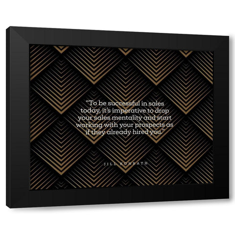 Jill Konrath Quote: Successful in Sales Black Modern Wood Framed Art Print with Double Matting by ArtsyQuotes