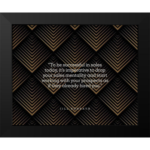 Jill Konrath Quote: Successful in Sales Black Modern Wood Framed Art Print by ArtsyQuotes