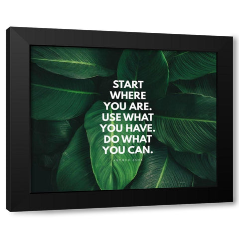 Arthur Ashe Quote: Do What You Can Black Modern Wood Framed Art Print with Double Matting by ArtsyQuotes