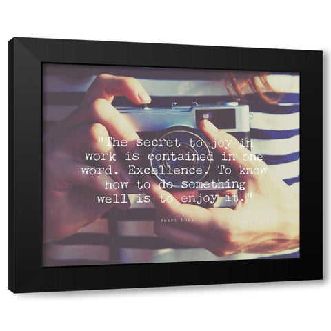 Pearl Buck Quote: Excellence Black Modern Wood Framed Art Print with Double Matting by ArtsyQuotes