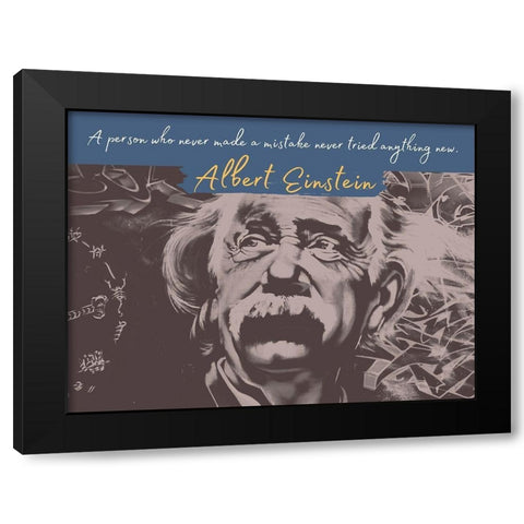 Albert Einstein Quote: Never Made a Mistake Black Modern Wood Framed Art Print by ArtsyQuotes