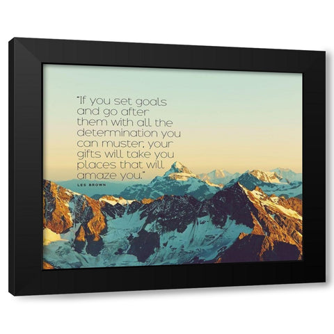 Les Brown Quote: Set Goals Black Modern Wood Framed Art Print by ArtsyQuotes