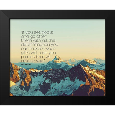 Les Brown Quote: Set Goals Black Modern Wood Framed Art Print by ArtsyQuotes