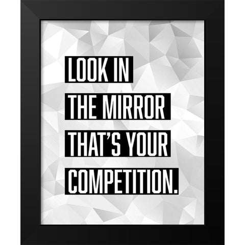 Artsy Quotes Quote: Competition Black Modern Wood Framed Art Print by ArtsyQuotes