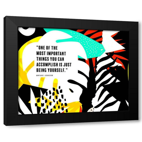 Dwyane Johnson Quote: Being Yourself Black Modern Wood Framed Art Print with Double Matting by ArtsyQuotes