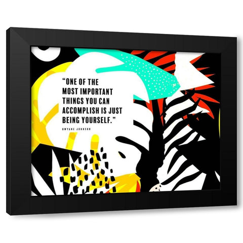 Dwyane Johnson Quote: Being Yourself Black Modern Wood Framed Art Print by ArtsyQuotes
