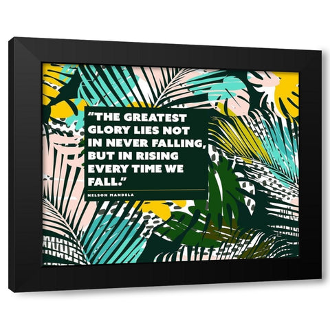 Nelson Mandela Quote: The Greatest Glory Black Modern Wood Framed Art Print with Double Matting by ArtsyQuotes