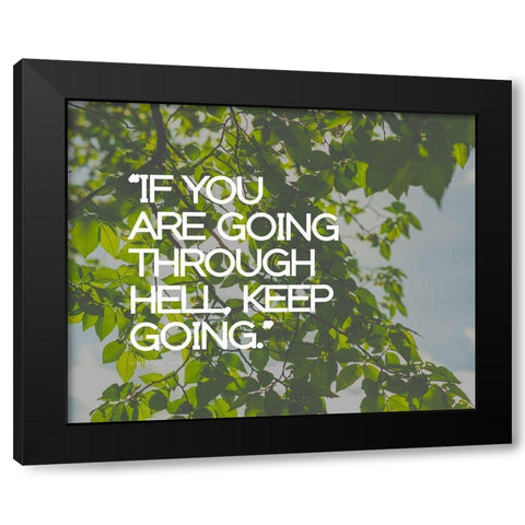 Winston Churchill Quote: Keep Going Black Modern Wood Framed Art Print by ArtsyQuotes