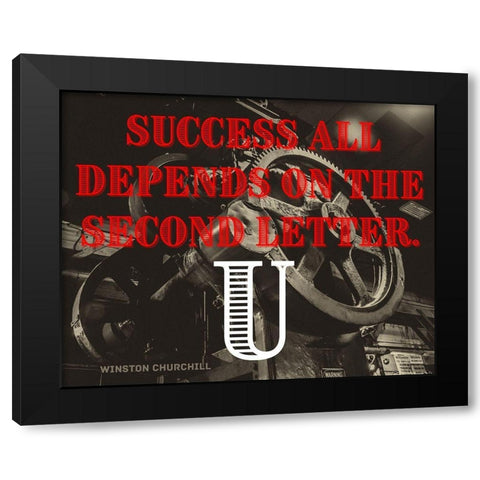 Winston Churchill Quote: Success Depends Black Modern Wood Framed Art Print with Double Matting by ArtsyQuotes