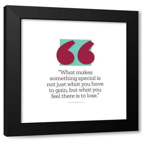 Artsy Quotes Quote: What You Have to Gain Black Modern Wood Framed Art Print with Double Matting by ArtsyQuotes