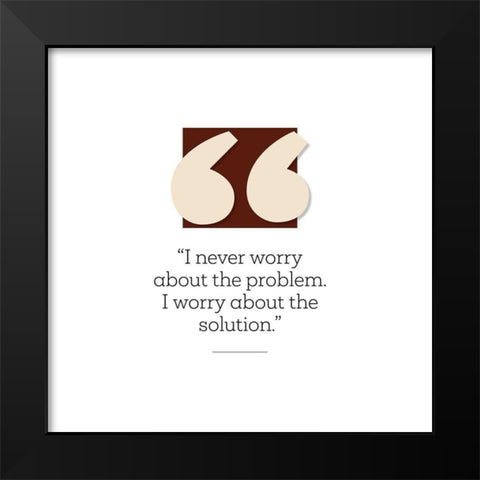 Artsy Quotes Quote: Solution Black Modern Wood Framed Art Print by ArtsyQuotes