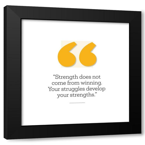 Artsy Quotes Quote: Develop Your Strengths Black Modern Wood Framed Art Print by ArtsyQuotes