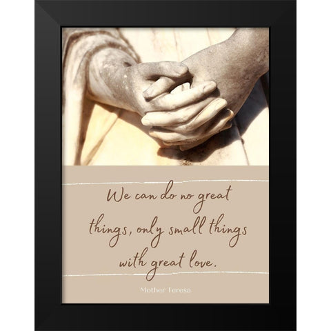 Mother Teresa Quote: Great Things Black Modern Wood Framed Art Print by ArtsyQuotes