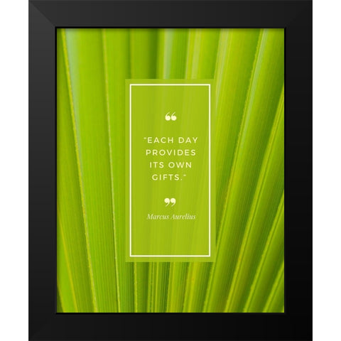 Marcus Aurelius Quote: Each Day Black Modern Wood Framed Art Print by ArtsyQuotes