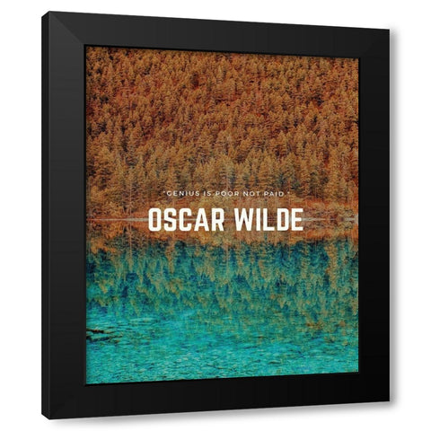 Oscar Wilde Quote: Genius is Poor Black Modern Wood Framed Art Print with Double Matting by ArtsyQuotes