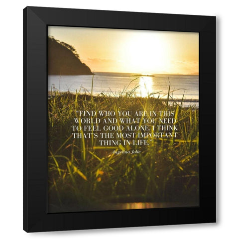 Angelina Jolie Quote: Find Who You Are Black Modern Wood Framed Art Print by ArtsyQuotes