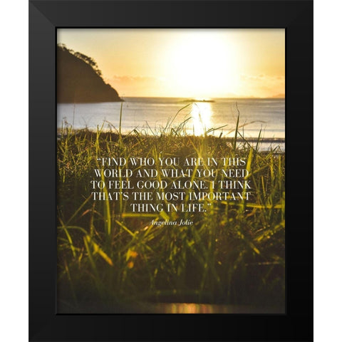 Angelina Jolie Quote: Find Who You Are Black Modern Wood Framed Art Print by ArtsyQuotes
