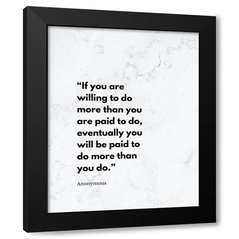 Artsy Quotes Quote: You Will be Paid Black Modern Wood Framed Art Print by ArtsyQuotes